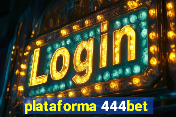 plataforma 444bet